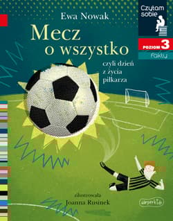 Mecz o wszystko Czytam sobie Poziom 3 fakty - Ewa Nowak