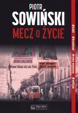 Mecz o życie - Piotr Sowiński