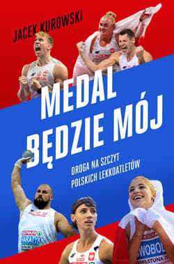 Medal będzie mój.  Droga na szczyt polskich lekkoatletów - ebook - Jacek Kurowski