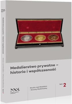 Medalierstwo prywatne - historia i... T.2 - Praca zbiorowa
