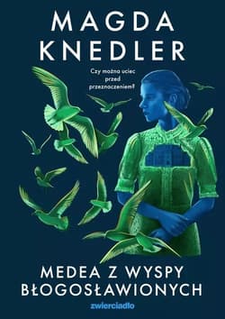 Medea z Wysp Błogosławionych Wielkie Litery - Magda Knedler