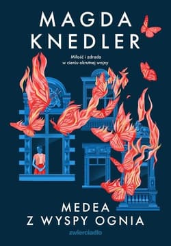 Medea z Wyspy Ognia Wielkie Litery - Magda Knedler