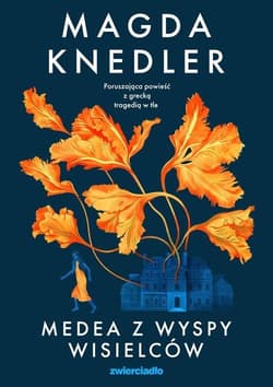 Medea z Wyspy Wisielców Wielkie Litery - Magda Knedler