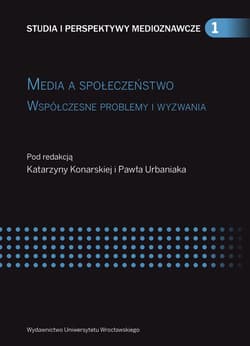 Media a społeczeństwo Współczesne problemy i wyzwania