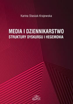 Media i dziennikarstwo Struktury dyskursu i hegemonia