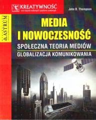 Media i nowoczesność - Thompson John B.