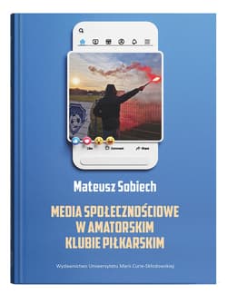 Media społecznościowe w amatorskim klubie piłkarskim - Sobiech Mateusz