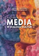 Media w dialogu kultur - Agnieszka Szymańska, Magdalena Ratajczak