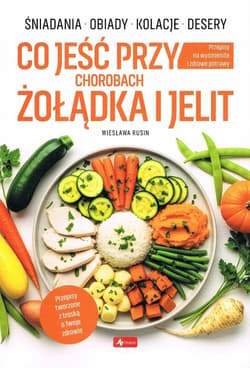 MEDICA. Co jeść przy chorobach żołądka i jelit - Wiesław Rusin