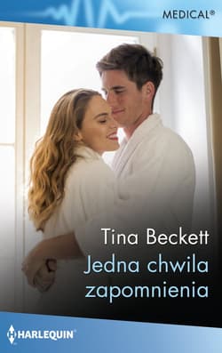 Medical Jedna chwila zapomnienia - Tina Beckett