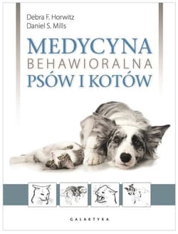 Medycyna behawioralna psów i kotów TW - Horwitz Debra F.