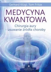 Medycyna kwantowa - Gerhard Klugl,  Tom Fritze