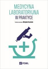 Medycyna laboratoryjna w praktyce - Wirginia Krzyściak