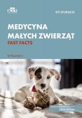 Medycyna małych zwierząt. Fast facts - K. Sturgess