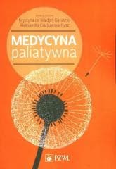 Medycyna paliatywna - Walden-Gałuszko de Krystyna, Aleksandra Ciałkowsk