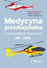 Medycyna przedszpitalna w przypadkach klinicznych - Kowalski Marcin, Robert Gałązkowski
