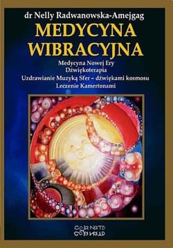 Medycyna wibracyjna - Nelly Radwanowska-Amejgag