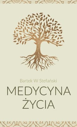 Medycyna życia Droga do pełni - Bartek Stefański
