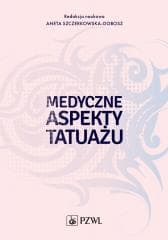 Medyczne aspekty tatuażu - Szczerkowska-Dobosz Aneta
