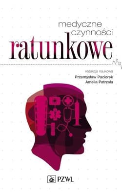 Medyczne czynności ratunkowe - Paciorek Przemysław,  Patrzała Amelia