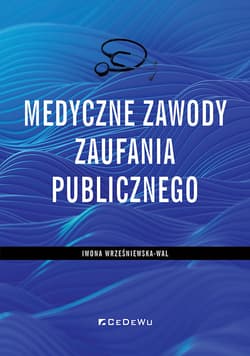 Medyczne zawody zaufania publicznego - Iwona Wrześniewska-Wal