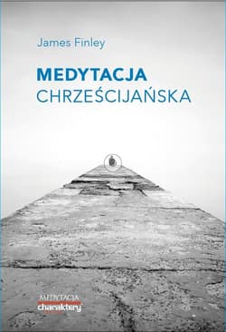 Medytacja chrześcijańska - Finley James