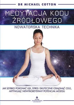 Medytacja kodu źródłowego Nowatorska technika - Michael Cotton