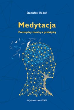 Medytacja Pomiędzy teorią a praktyką - Stanisław Radoń
