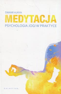 Medytacja psychologia jogi w praktyce - Swami Ajaya