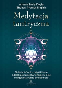 Medytacja tantryczna - Artemis Emily Doyle, Bhairav Thomas English