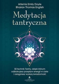 Medytacja tantryczna - Artemis Emily Doyle, Bhairav Thomas English