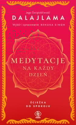 Medytacje na każdy dzień. Ścieżka do spokoju wyd. 2022 - Dalajlama Jego Świątobliwość