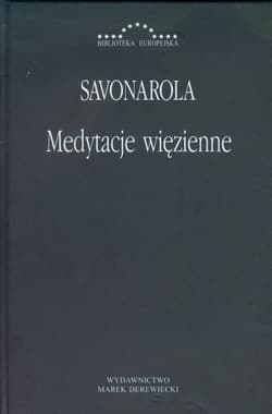 Medytacje więzienne Komentarze do Psalmów 51 i 31 - Girolamo Savonarola
