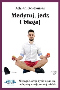 Medytuj, jedz i biegaj - ebook