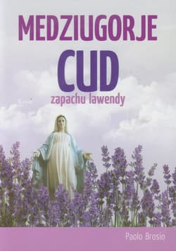 Medziugorje Cud zapachu lawendy - Paolo Brosio
