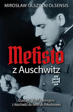 Mefisto z Auschwitz - ebook - Mirosław Olszycki