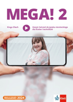 Mega! 2 Język niemiecki Zeszyt ćwiczeń Liceum Technikum - Kinga Olech