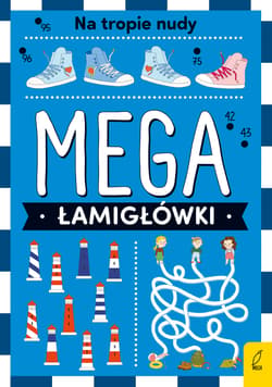 Mega łamigłówki. Na tropie nudy - Opracowanie Zbiorowe
