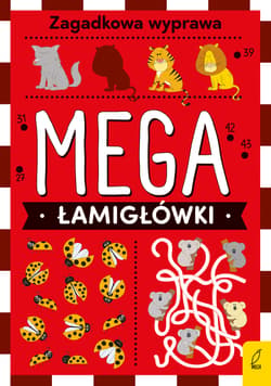 Mega łamigłówki. Zagadkowa wyprawa - Opracowanie Zbiorowe