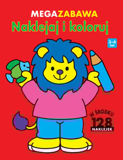 Megazabawa Naklejaj i koloruj - Praca zbiorowa