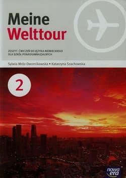 Meine Welttour 2 Zeszyt ćwiczeń Szkoła ponadgimnazjalna
