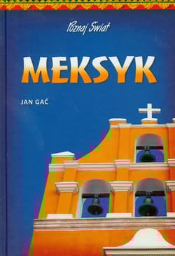 Meksyk - Jan Gać