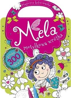 Mela motylkowa wróżka Magiczna kolorowanka - Praca zbiorowa