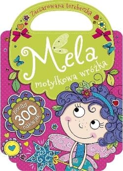 Mela motylkowa wróżka Zaczarowana torebeczka - Praca zbiorowa