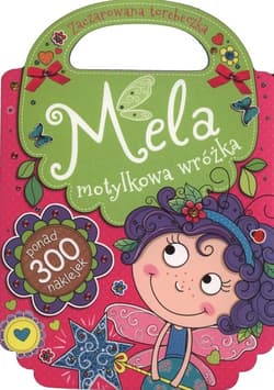 Mela motylkowa wróżka Zaczarowana torebeczka - Praca zbiorowa