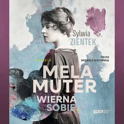 Mela Muter. Biografia - audiobook - Sylwia Zientek