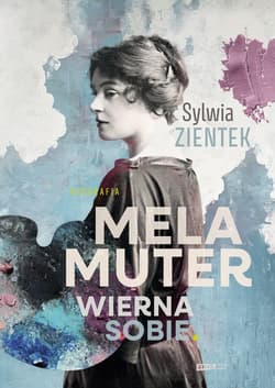 Mela Muter. Wierna sobie - ebook - Sylwia Zientek