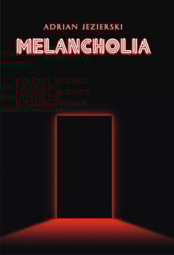 Melancholia - Adrian Jezierski