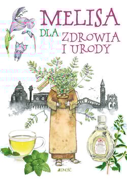 Melisa dla zdrowia i urody - Giulia Tedesco