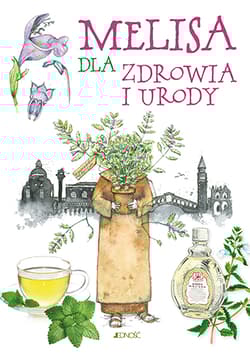 Melisa dla zdrowia i urody
